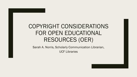 Copyright Considerations for Open Educational Resources (OER)