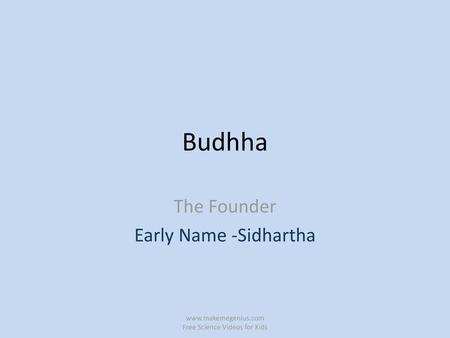 The Founder Early Name -Sidhartha