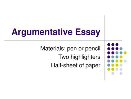 Materials: pen or pencil Two highlighters Half-sheet of paper