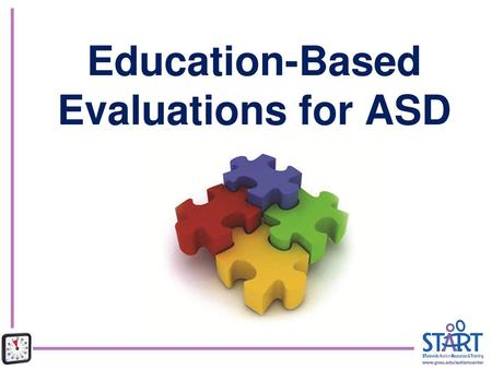 Education-Based Evaluations for ASD