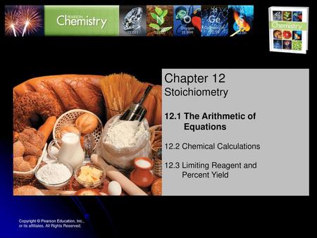 Chapter 12 Stoichiometry 12.1 The Arithmetic of Equations