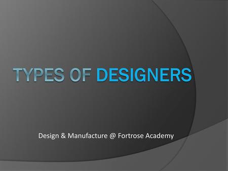 Design & Fortrose Academy