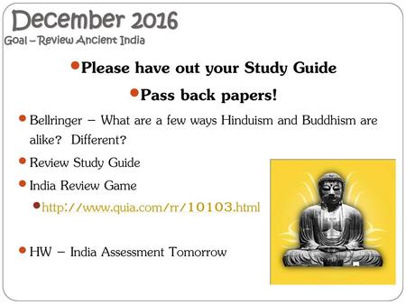 December 2016 Goal – Review Ancient India