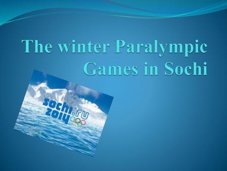 The winter Рaralympic Games in Sochi