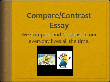 Compare/Contrast Essay