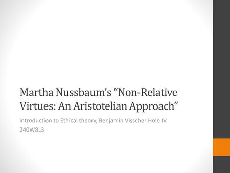 Martha Nussbaum’s “Non-Relative Virtues: An Aristotelian Approach”