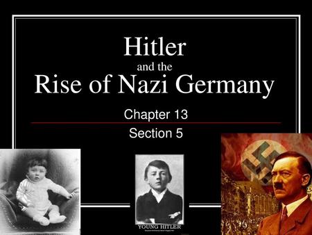 Hitler and the Rise of Nazi Germany