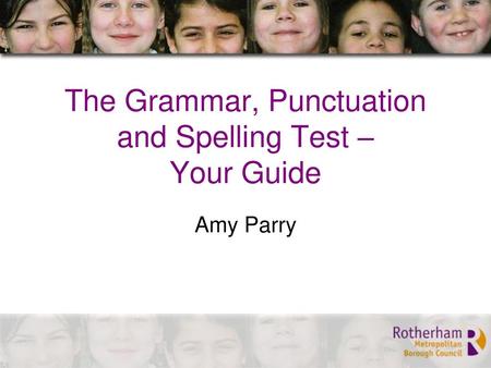 The Grammar, Punctuation and Spelling Test – Your Guide