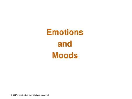 Emotions—Why Emotions Were Ignored in OB