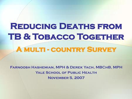 Reducing Deaths from TB & Tobacco Together