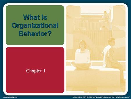 What Is Organizational Behavior?