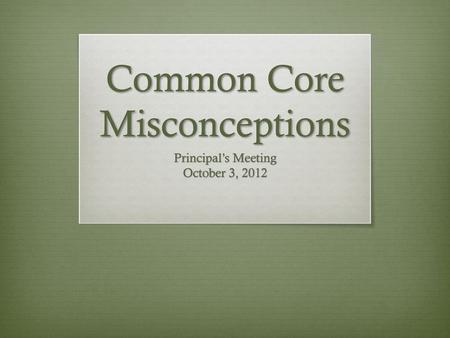 Common Core Misconceptions