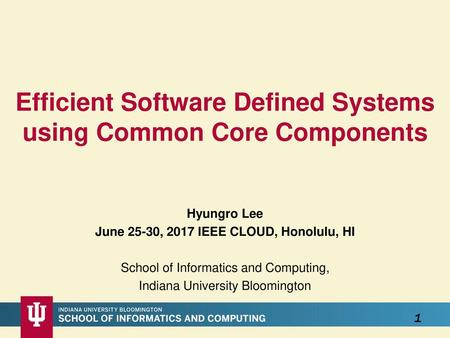 Efficient Software Defined Systems using Common Core Components