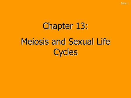 Meiosis and Sexual Life Cycles