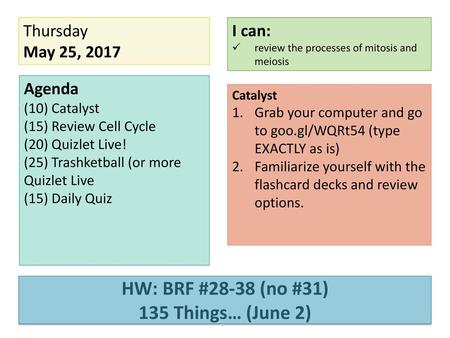 HW: BRF #28-38 (no #31) 135 Things… (June 2)