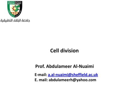 Cell division Prof. Abdulameer Al-Nuaimi