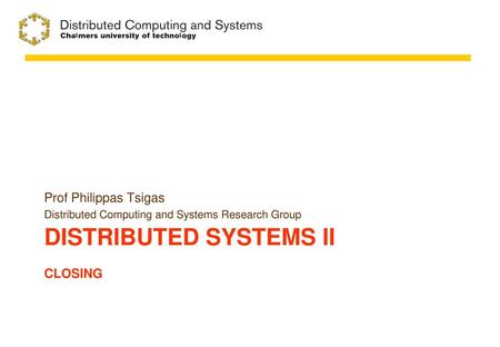 Distributed systems II Closing