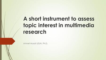 A short instrument to assess topic interest in multimedia research