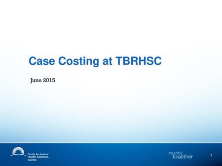 Case Costing at TBRHSC June 2015.