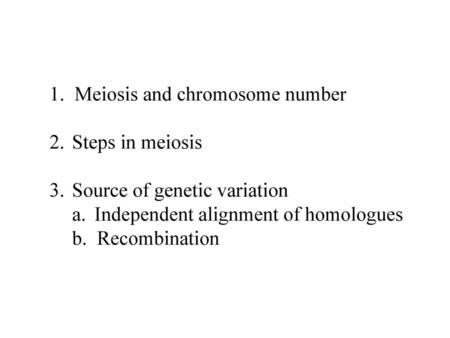 1.  Meiosis and chromosome number