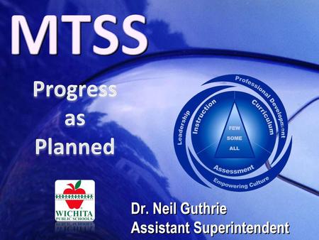 Dr. Neil Guthrie Assistant Superintendent