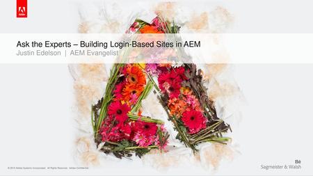 Ask the Experts – Building Login-Based Sites in AEM