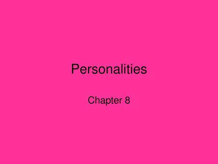 Personalities Chapter 8.