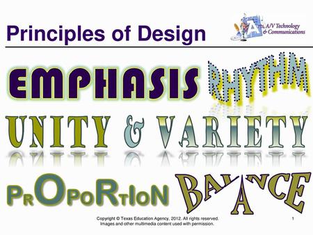 Emphasis PROPORTION rhythm BAL NCE A Principles of Design