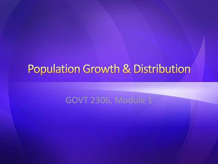 Population Growth & Distribution