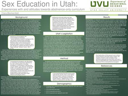 Sex Education in Utah: Experiences with and attitudes towards abstinence-only curriculum Ciara Blankenfeld Background Results abstinence-only education.