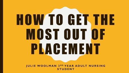 How to get the most out of placement