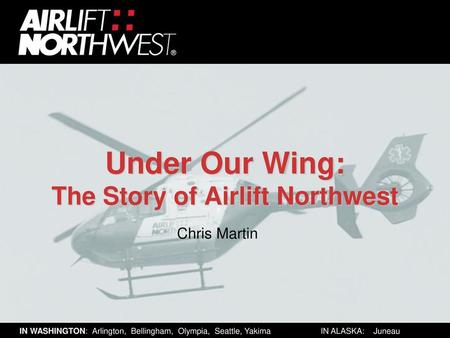 Under Our Wing: The Story of Airlift Northwest