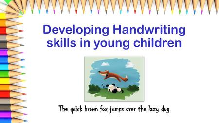 Developing Handwriting skills in young children