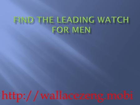 Find the Leading Watch for Men