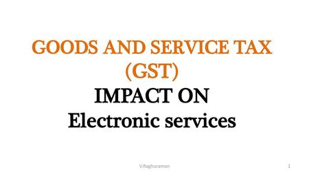 GOODS AND SERVICE TAX (GST)