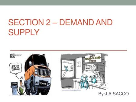 Section 2 – Demand and Supply