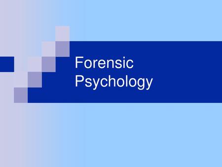 Forensic Psychology.