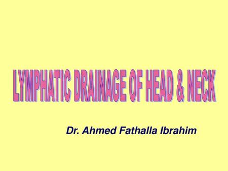 LYMPHATIC DRAINAGE OF HEAD & NECK