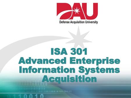 ISA 301 Advanced Enterprise Information Systems Acquisition