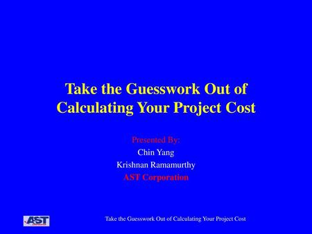 Take the Guesswork Out of Calculating Your Project Cost