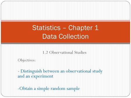 Statistics – Chapter 1 Data Collection