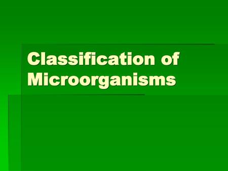 Classification of Microorganisms