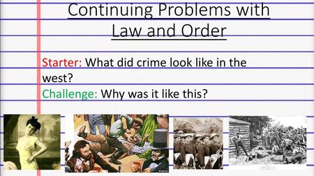 Continuing Problems with Law and Order