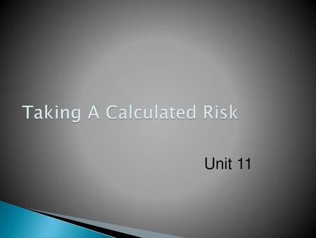 Taking A Calculated Risk