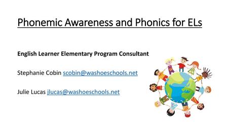 Phonemic Awareness and Phonics for ELs