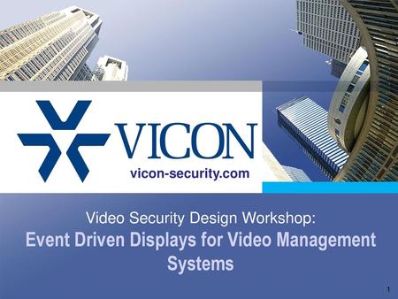 Event Driven Displays for Video Management Systems