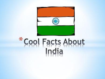 Cool Facts About India.