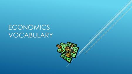 Economics Vocabulary.