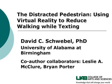 David C. Schwebel, PhD University of Alabama at Birmingham