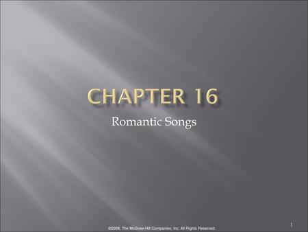 Chapter 16 Romantic Songs.